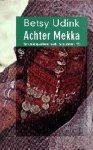 B. Udink - Achter Mekka