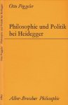 Pöggeler, Otto - Philosophie und Politik bei Heidegger