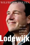 Wilfred Scholten 103599 - Lodewijk De val van een politiek talent