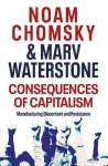 Noam Chomsky - Consequences of Capitalism