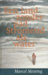 Marcel Messing - Een land zonder pad - Stromend als water
