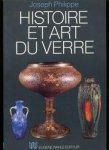 Joseph Philippe 13123 - Histoire et art du verre