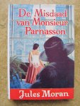 Moran, Jules - DE MISDAAD VAN MONSIEUR PARNASSON