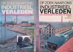 Nijhof, drs. P. - Op zoek naar ons industrieel verleden: gids langs monumenten van bedrijf en techniek (2 delen)
