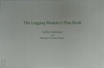 Ken Schmelzer, Gordon Johnson - Logging Modeler's Plan Book
