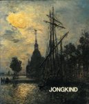 JONGKIND -  Hefting, Victorine: - Johan Barthold Jongkind. (Jongkind Exhibiion Japan and Dordrecht 1982).