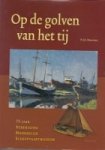 Bootsma, P.J.E. - Op de Golven van het Tij