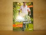 Grosléziat, Rodolphe - Mijn tuin is goud waard / zelf geteeld lekker en gezond