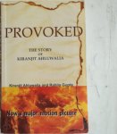 Kiranjit Ahluwalia 205833, Rahila Gupta 205834 - Provoked : The Story Of Kiranjit Ahluwalia