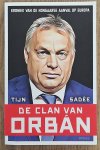 SADÉE, TIJN. - De clan van Orbán, Kroniek van de Hongaarse aanval op Europa