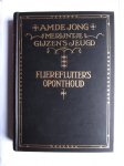 Jong, A.M. de - Flierefluiters oponthoud. Merijntje Gijzen's jeugd II