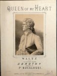 Bucalossi, P.: - Queen of my heart. Waltz from the comic opera Dorothy