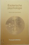 Thorwald Dethlefsen, [Vert.] F. Oosterbaan - Esoterische psychologie Het lot als levenskans