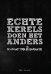 Paul J. van Loon - Echte kerels doen het anders