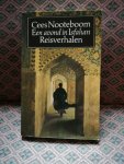 Nooteboom, Cees - Een avond in Isfahan - reisverhalen Nooteboom, Cees - Een avond in Isfahan - reisverhalen