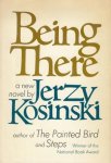 KOSINSKI, Jerzy - Being There. (Inscribed to publisher).