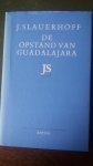 Slauerhoff, J. - De opstand van Guadalajara Slauerhoff, J. - De opstand van Guadalajara