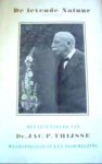  - THIJSSE, JAC.P.  - De Levende Natuur - Het Levenswerk van Jac. P. Thijsse, weerspiegeld in een Bloemlezing - 1947, uitgeverij Ploegsma, gebonden, 330 blz.