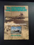 Van der Veer - Van Zijtrawler naar Hektrawler . Portret van 80 jaar zeevisserij.