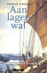 O'Brian, Patrick - Aan lagerwal