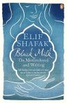 Elif Shafak - Black Milk: On Motherhood and Writing