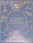 Berg, Thomas Reinertsen - Auf einem Blatt die ganze Welt: Die Geschichte der Landkarten, Globen und ihrer Erfinder