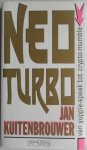 Kuitenbrouwer Jan - Neo Turbo Van yuppie-speak tot crypto-mumble