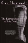 Hustvedt, Siri - The Enchantment of Lily Dahl