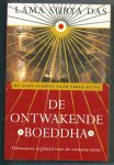 Lama Surya Das. - De ontwakende Boeddha. De Acht Stappen naar Verlichting. Tibetaanse Wijsheid voor de westerse Mens.