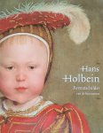 COLLECTIEF [Holbein] - Hans Holbein De Jonge 1497/98-1543. Portretschilder van de Renaissance