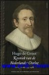 Hugo de Groot  , Vertaling en nawoord Jan Waszink - Koniek van de Nederlandse Oorlog, De Opstand 1559-1588,   Hugo de Groot