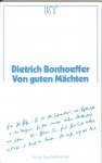 Bonhoeffer, Dietrich - Von guten Machten.