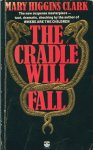 Higgins Clark, Mary - Cradle Will Fall, The