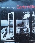 Dröge, Fischbacher - Gartenhofe Dröge, Fischbacher - Gartenhofe