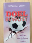 Leider, Richard J. - Doelbewust / de kwaliteit van je leven vinden
