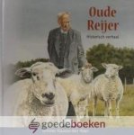 Klaasse-den Haan, Ditteke - Oude Reijer *nieuw* --- Historisch verhaal