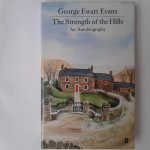 Evans, George Ewart - The Strength of the Hills ; An Autobiography