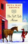 Rita Mae Brown - The Tell-Tale Horse