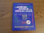 Malagarriga, Teresa - La audición musical en la Educación Infantil. Propuestas didácticas
