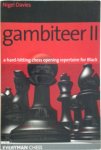 Nigel Davies 22986 - Gambiteer II A Hard-hitting Chess Opening Repertoire for Black
