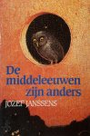 Jozef Janssens 62165 - De middeleeuwen zijn anders cultuur en literatuur van de 12de tot de 15de eeuw