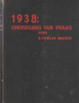 Fowler-Wright, S. - 1938: Ondergang van Praag