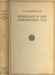 Byvanck, Dr. A.W. Met 47 afbeeldingen op 24 platen en 8 kaarten in den tekst - Nederland in den Romeinschen Tijd deel I