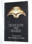 Kok de, L. A. Drs & Verduijn, J. A. B. - De evolutie van de mens. De speurtocht naar ontbrekende schakels