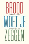 Christine Lavant - (1) Brood Moet Je Zeggen