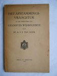 Goor, Dr. A.C.J. van - Het afstammingsvraagstuk in zijn verhouding tot geloof en wijsbegeerte.