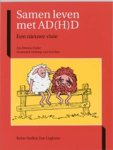 Ans Ettema-Essler ; A. Nieborg-van den Ban - Samen leven met AD(H)D