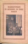 Meyer, Dr. E. met heel veel zwart - wit  foto's - Raadgevingen   .. In gezonde en zieke dagen .. Motto : Beproef wat voor uw lichaam gezond is , en zie wat er ongezond voor is , en geef dat niet......