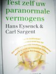 Eysenck, Hans & Sargent, Carl - Test zelf uw paranormale vermogens