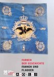 Daniel Hohrath, e.a - Farben der Geschichte: Fahnen und Flaggen